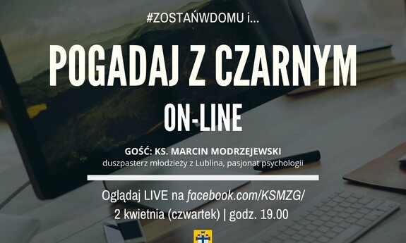 #Zostańwdomu… i pogadaj z Czarnym on-line