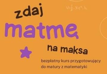 „Zdaj matmę na maksa”- 2022 r.